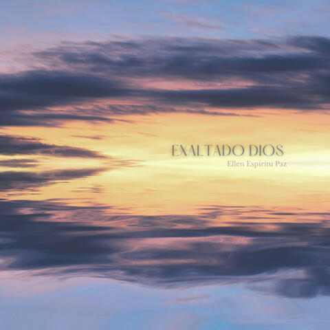 Exaltado Dios