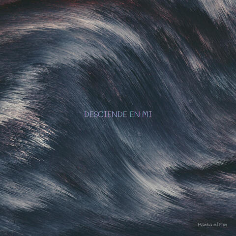Desciende En Mí