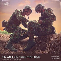 Xin Anh Giữ Trọn Tình Quê (Remix)