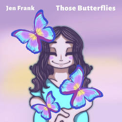 Those Butterflies