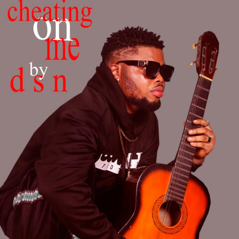Cheating On Me