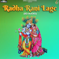 Radha Rani Lage 8D Audio