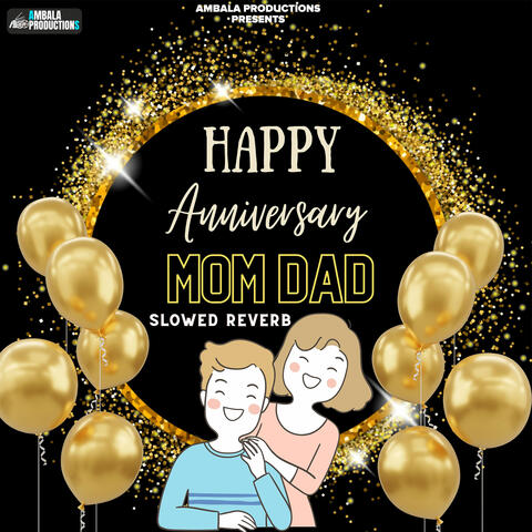 Happy Anniversary Mom Dad Slowed Reverb