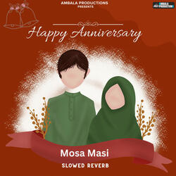 Happy Anniversary Mosa Masi Slowed Reverb