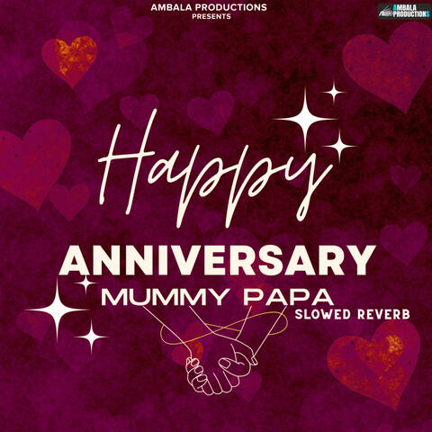 Happy Anniversary Mummy Papa Slowed Reverb