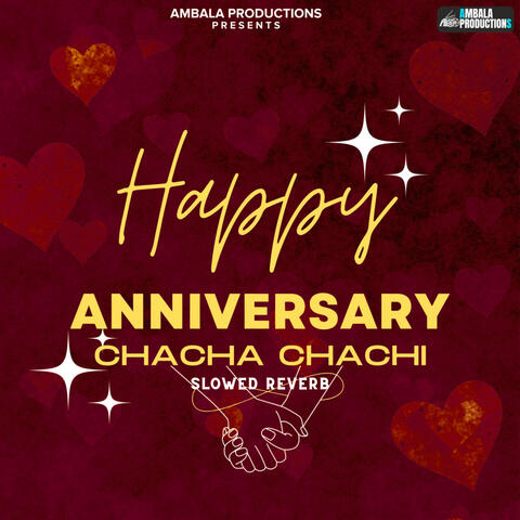 Happy Anniversary Chacha Chachi Slowed Reverb