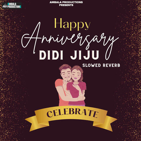 Happy Anniversary Didi Jiju Slowed Reverb