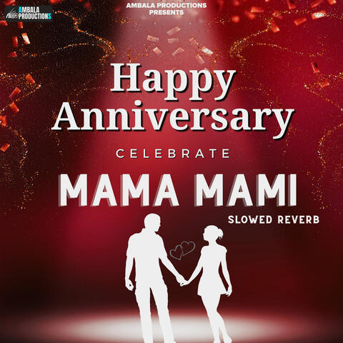 Happy Anniversary Mama Mami Slowed Reverb