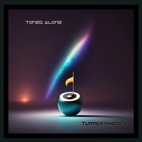 Tones Alone