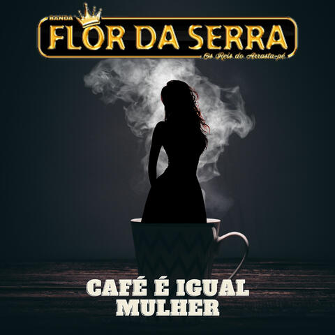 Café é Igual Mulher