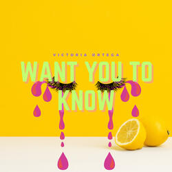 want you to know