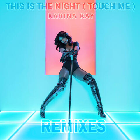 This Is the Night (Touch Me)