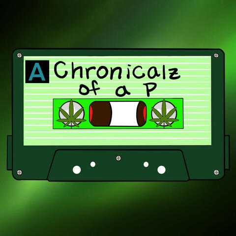 Chronicalz of a P
