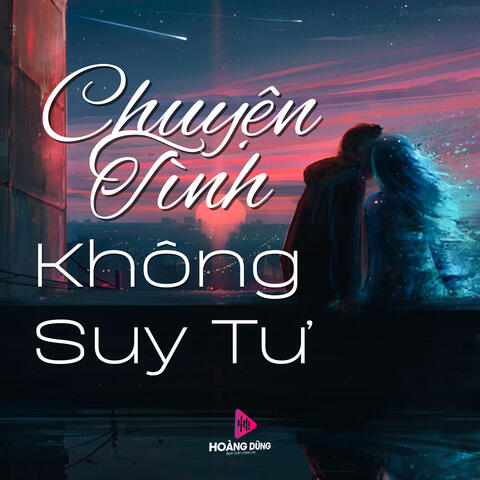 Chuyện Tình Không Suy Tư
