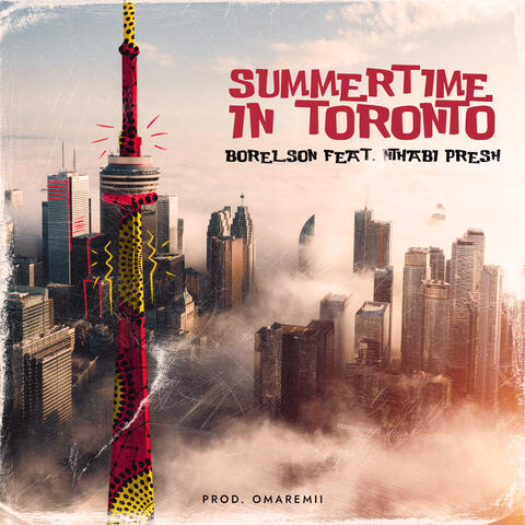 SUMMERTIME IN TORONTO (feat. NTHABI PRESH)