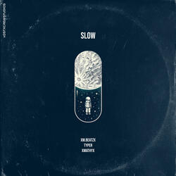 Slow