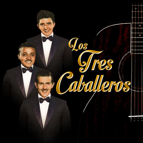 Los Tres Caballeros