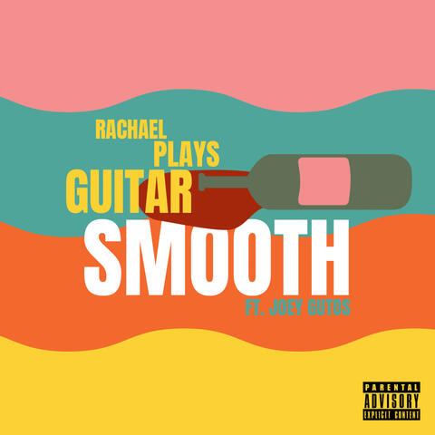 Smooth (feat. Joey Gutos)