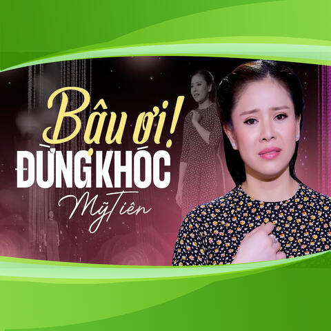 Bậu Ơi Đừng Khóc