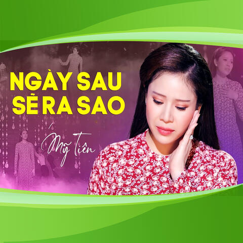 Ngày Sau Sẽ Ra Sao