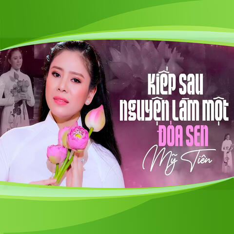 Kiếp Sau Nguyện Làm Một Đóa Sen