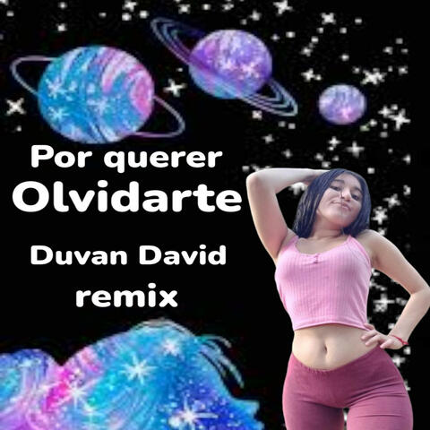Por Querer Olvidarte