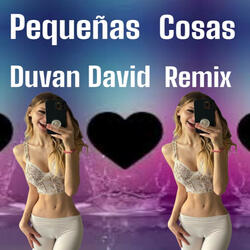 Pequeñas Cosas (Remix)