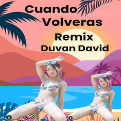 Cuando volveras (Remix)