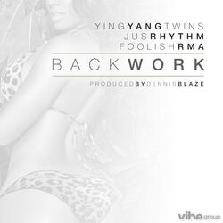 Back Work (feat. D-Roc of Ying Yang Twins, JusRhythm & Foolish)