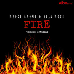 Fire (feat. Rrose Rrome & Rell Rock)