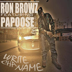 Write Cha Name (feat. Papoose)