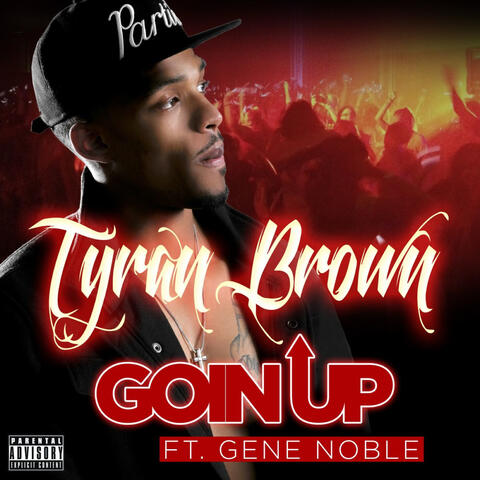 Goin Up (feat. Gene Noble)