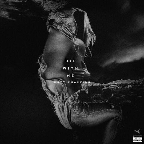 Die With Me