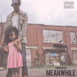 Meanwhile (feat. Nes Wordz)