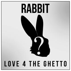 Love 4 The Ghetto