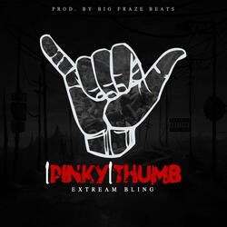 One Pinky One Thumb