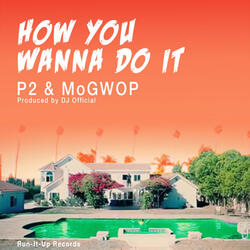 How You Wanna Do It (Instrumental)