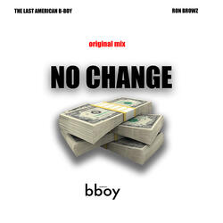 No Change (feat. Ron Browz) [Original Mix]