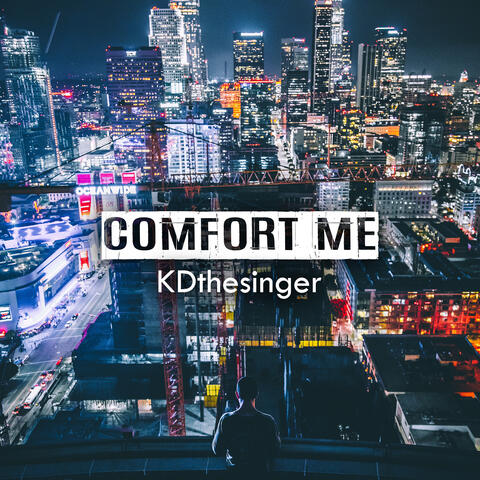 Comfort Me