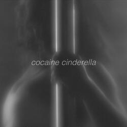 Cocaine Cinderella