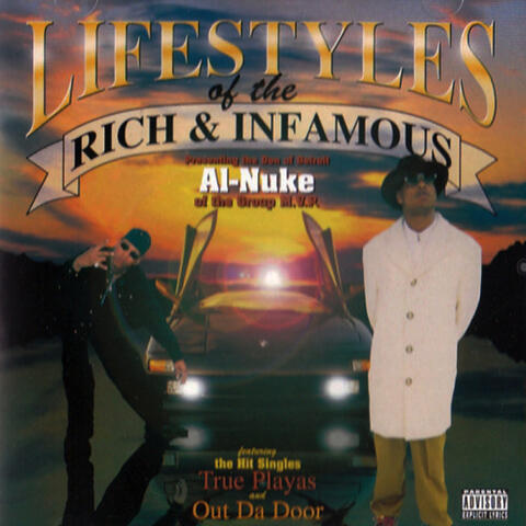Lifestyles of the Rich & Infamous