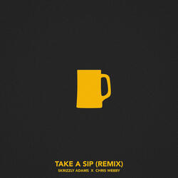 Take a Sip (Remix) [feat. Chris Webby]