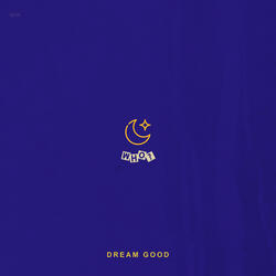 DREAM GOOD