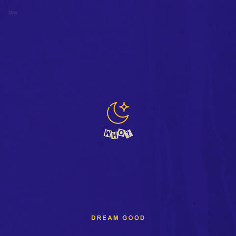 DREAM GOOD