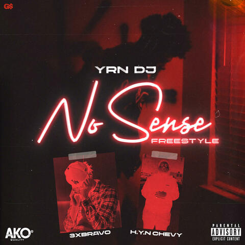 No Sense (feat. 3xbravo. & H.Y.N Chevy)