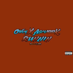 Runnin (feat. Asco 100k)