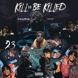 Kill or Be Killed
