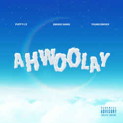 Ahwoolay (feat. Puffy L'z & Young Smoke)