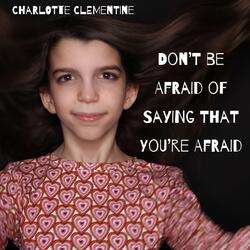 Don't Be Afraid Of Saying You're Afraid