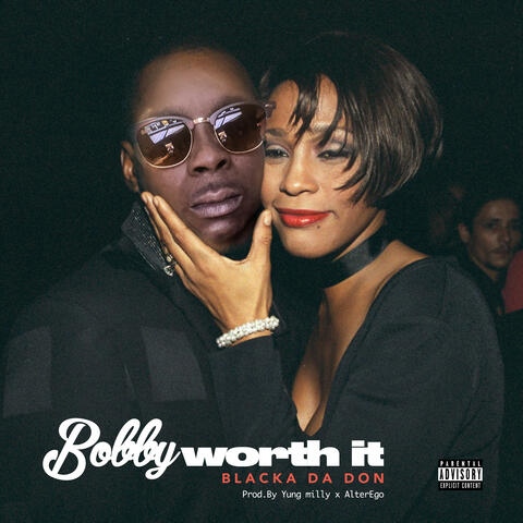 Bobby Worth It